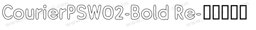 CourierPSW02-Bold Re字体转换